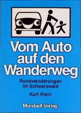 Vom Auto auf den Wanderweg - Kurt Klein