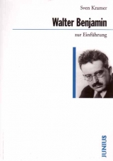 Walter Benjamin zur Einführung - Sven Kramer