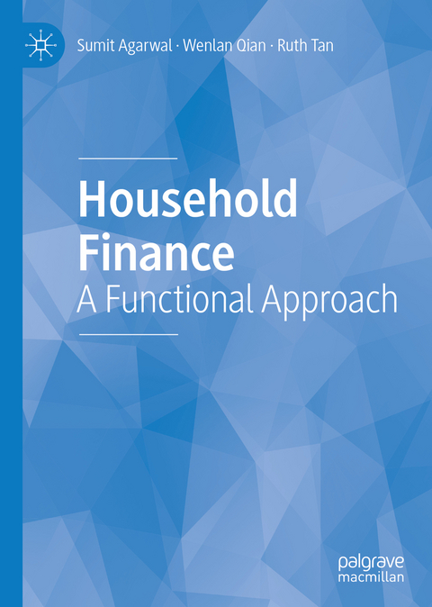 Household Finance - Sumit Agarwal, Wenlan Qian, Ruth Tan