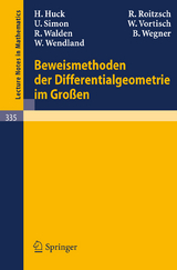 Beweismethoden der Differentialgeometrie im Großen - H. Huck, R. Roitzsch, U. Simon, W. Vortisch, R. Walden, B. Wegner, W. Wendland