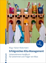 Erfolgreiches Kita-Management - Wolfgang Klug, Jens Kaiser-Kratzmann