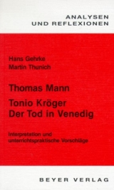 Thomas Manns Künstlernovellen: Tonio Kröger. Der Tod in Venedig - Hans Gehrke, Martin Thunich