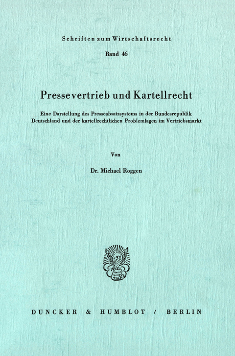 Pressevertrieb und Kartellrecht. -  Michael Roggen