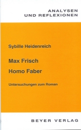 Frisch, Max - Homo Faber - Sybille Heidenreich