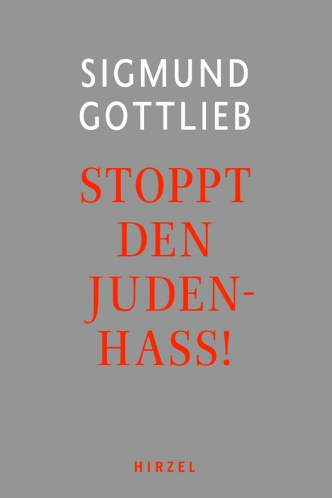 Stoppt den Judenhass! -  Sigmund Gottlieb