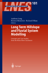 Long Term Hillslope and Fluvial System Modelling - 