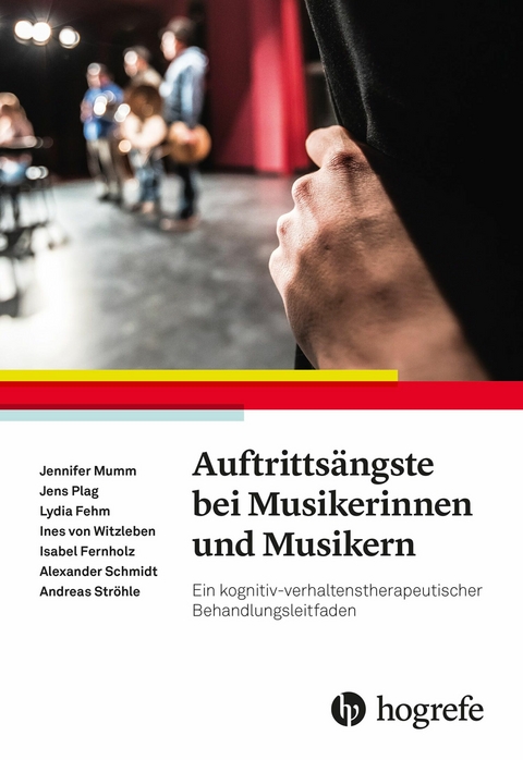 Auftrittsängste bei Musikerinnen und Musikern - Jennifer Mumm, Jens Plag, Lydia Fehm, Ines von Witzleben, Isabel Fernholz, Alexander Schmidt, Andreas Ströhle