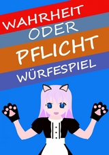 Wahrheit oder Pflicht | Würfelspiel - Daniel Chmiel