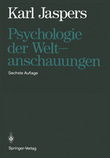 Psychologie der Weltanschauungen - Jaspers, Karl