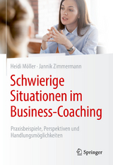 Schwierige Situationen im Business-Coaching - Heidi Möller, Jannik Zimmermann