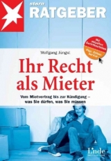 Ihr Recht als Mieter - Wolfgang Jüngst