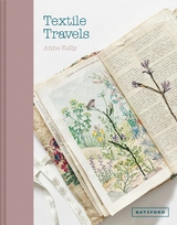 Textile Travels -  Anne Kelly