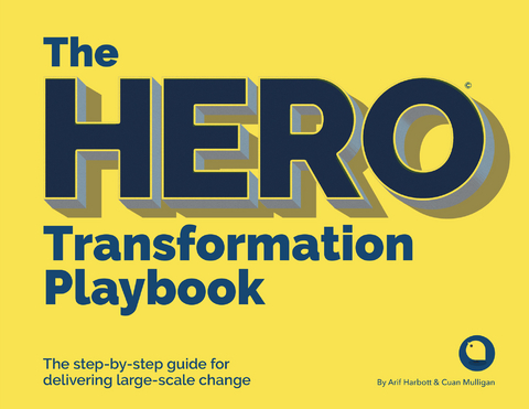 HERO Transformation Playbook -  Arif Harbott,  Cuan Mulligan