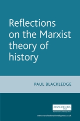 Reflections on the Marxist Theory of History -  Paul Blackledge