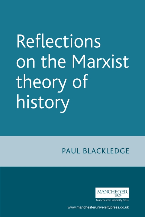 Reflections on the Marxist Theory of History -  Paul Blackledge