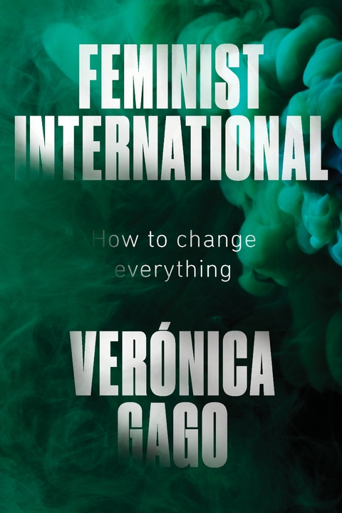 Feminist International - Verónica Gago