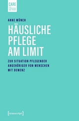 Häusliche Pflege am Limit - Anne Münch