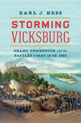 Storming Vicksburg - Earl J. Hess