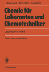 Chemie für Laboranten und Chemotechniker - Latscha, Hans P.; Klein, Helmut A.; Gulbins, Klaus