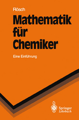 Mathematik für Chemiker - Notker Rösch