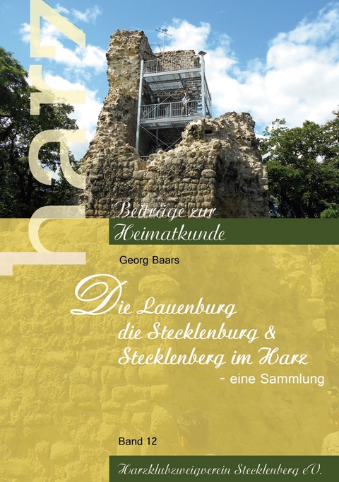 Die Lauenburg, die Stecklenburg und Stecklenberg im Harz - Georg Baars