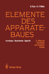 Elemente des Apparatebaues - Hubert Titze, Hans-Peter Wilke