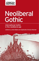 Neoliberal Gothic - 