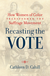 Recasting the Vote - Cathleen D. Cahill