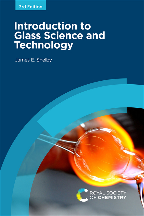 Introduction to Glass Science and Technology -  James E Shelby