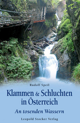 Klammen & Schluchten in Österreich - Rudolf Speil