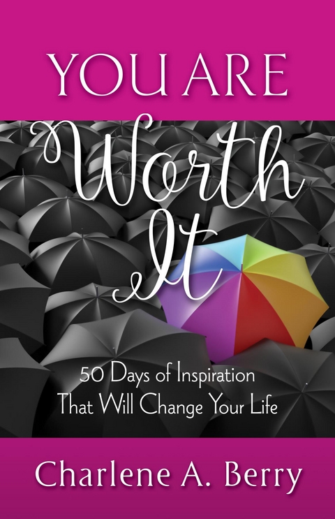 You Are Worth It -  Charlene A. Berry