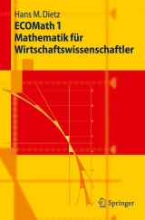 ECOMath 1 Mathematik für Wirtschaftswissenschaftler - Hans M. Dietz