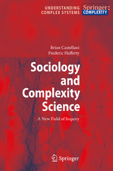 Sociology and Complexity Science - Brian Castellani, Frederic William Hafferty