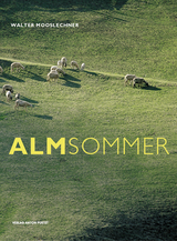 Almsommer - Walter Mooslechner