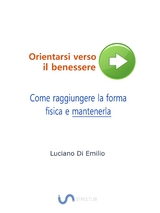 Come raggiungere la forma fisica e mantenerla - Luciano Di Emilio