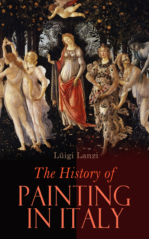 The History of Painting in Italy - Luigi Lanzi