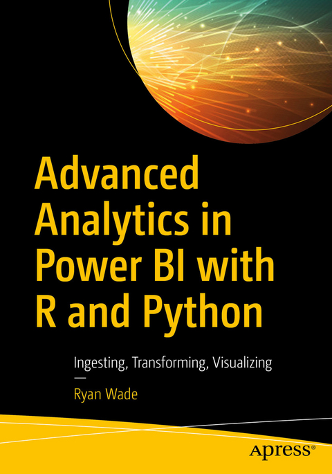 Advanced Analytics in Power BI with R and Python - Ryan Wade