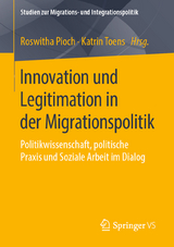 Innovation und Legitimation in der Migrationspolitik - 