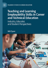 Teaching and Learning Employability Skills in Career and Technical Education - Will Tyson