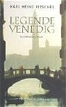 Legende Venedig - Karl H Ritschel