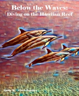 Below the Waves: Diving on the Hawaiian Reef - Emily M., Caleb Smeikes