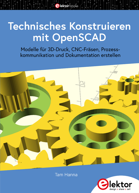 Technisches Konstruieren mit OpenSCAD - Tam Hanna