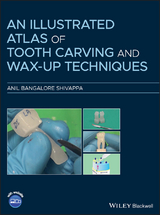 An Illustrated Atlas of Tooth Carving and Wax-Up Techniques - Anil Bangalore Shivappa