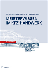 Meisterwissen im Kfz-Handwerk - Ralf Deußen, Volkert Schlüter, Walter Essenreiter, Axel Sprenger