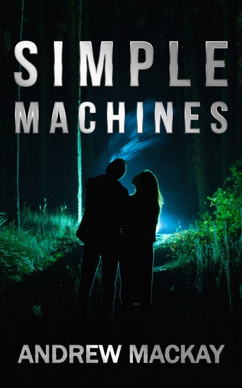 Simple Machines -  Andrew Mackay