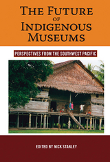 The Future of Indigenous Museums - 