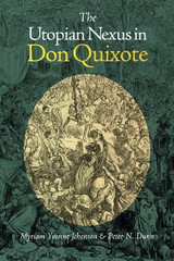 Utopian Nexus in Don Quixote -  Peter N. Dunn,  Myriam Yvonne Jehenson