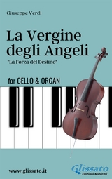 La Vergine degli Angeli - Cello & Organ - Giuseppe Verdi