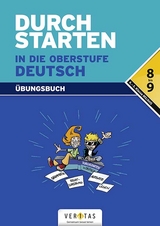 Durchstarten in die Oberstufe Deutsch. Übungsbuch - Ostner, Liselotte; Radlmair, Elisabeth; Rathner, Ingrid; Rupprecht, Wolfgang; Waser, Johann