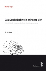 Das Stachelschwein erinnert sich - Werner Zips